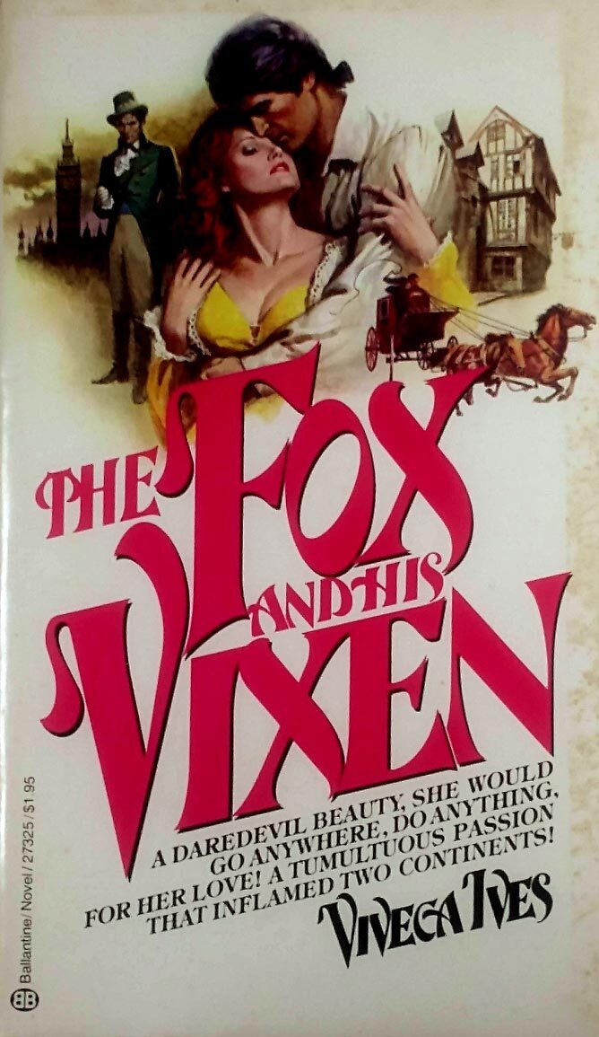 The Fox and His Vixen by Viveca Ives 1977 Historical Romance Paperback