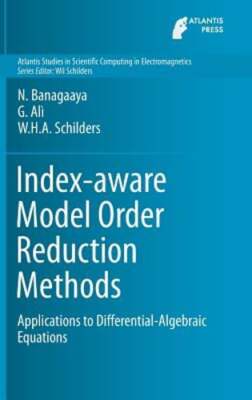 Index-Aware Model Order Reduction Methods: Applications to Differential: Used
