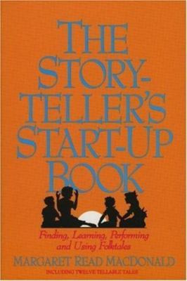 Storyteller's Start-Up Book by Margaret Read MacDonald (2006, Trade Paperback)
