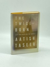 The Twice-Born (First Printing)  Life and Death on the Ganges