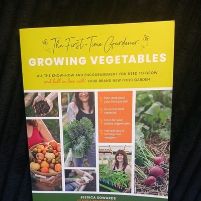 The First-time Gardener: Growing Vegetables: All the know-how and en - VERY GOOD
