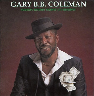 Gary B.B. Coleman - Romance Without Finance Is A Nuisance (CD) (Very Good Plus (