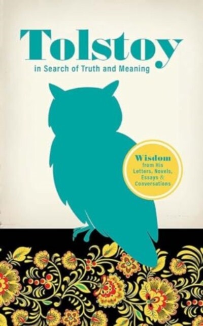 Tolstoy in Search of Truth and Meaning: Wisdom from... - Free Tracked Delivery