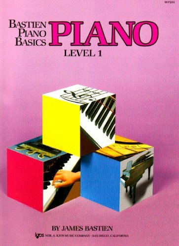 Bastien Piano Basics: Level 1: Level One By James Bastien