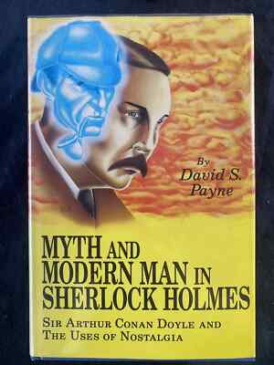 Myth and Modern Man in Sherlock Holmes by David S. Payne