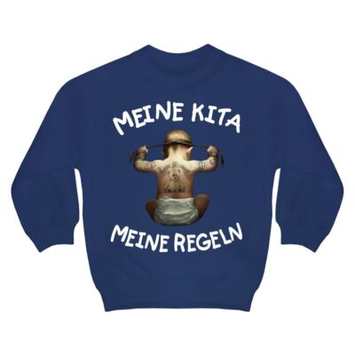 Kinder Pullover Meine Kita meine Regeln Größe 98 - 164 Sprüche Geburt Spaß fun 