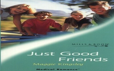 Just Good Friends (Mills & Boon Med..., Kingsley, Maggi