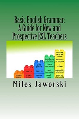 Basic English Grammar: A Guide for ..., Jaworski, Miles