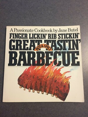 Finger Lickin' Rib Stickin' Great Tastin' Hot & Spicy Barbecue by Jane Butel 