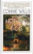 To Say Nothing of the Dog - Mass Market Paperback By Willis, Connie - GOOD