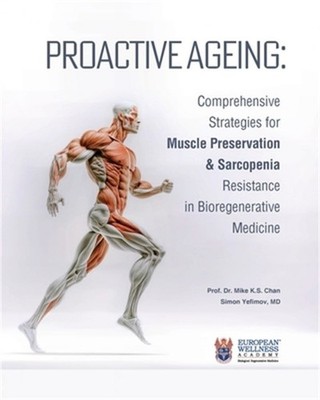 Proactive Ageing: Comprehensive Strategies for Muscle Preservation and Sarcopeni