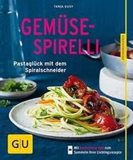 Gemüse-Spirelli: Nudelglück mit dem Spiralschneider  de Du... | Livre | état bon