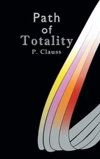 Path of Totality by P. Clauss (English) Hardcover Book