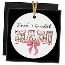 Blessed to Be Called Mothers Day Birthday Christmas Tree Ceramic Ornaments Nani