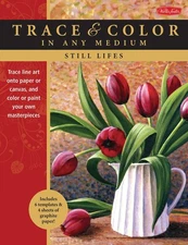 Still Lifes: Trace line art onto paper or canvas, and color or paint your ow...