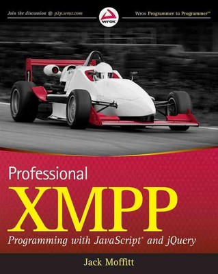 Professional XMPP Programming with JavaScript and jQuery by Jack Moffitt (Englis
