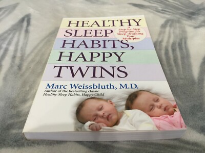 Healthy Sleep Habits, Happy Twins : A Step-by-Step Program for Sleep ...