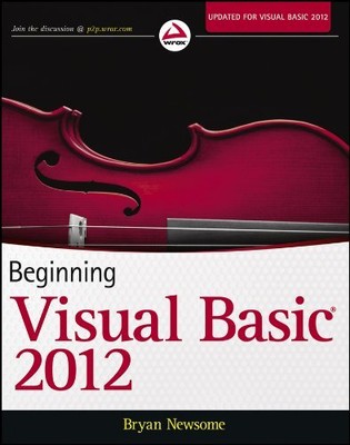 Beginning Visual Basic 2012 (Wrox Be..., Newsome, Bryan