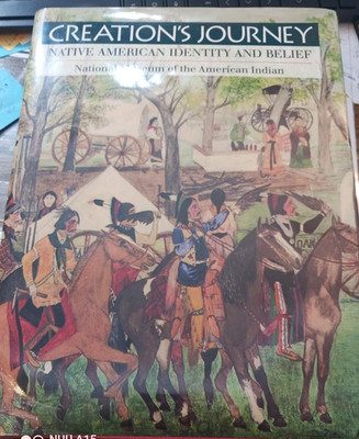 CREATION'S JOURNEY Native American Identity & Belief 1994 HC Tom & Richard Hill