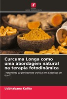 Udbhabana Kalita | Curcuma Longa Como Uma Abordagem Natural Na Terapia...