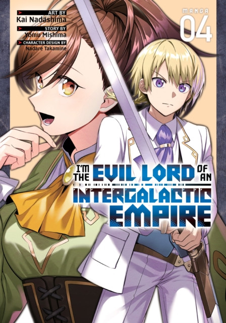 I’m the Evil Lord of an Intergalactic Empire! (Manga) Vol. 4 by Yomu Mishima