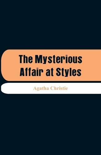 Agatha Christie The Mysterious Affair At Styles (taschenbuch)