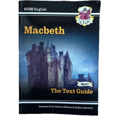 GCSE English Shakespeare The Text Guide - Macbeth By CGP