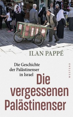 Ilan Pappe Die vergessenen Palästinenser