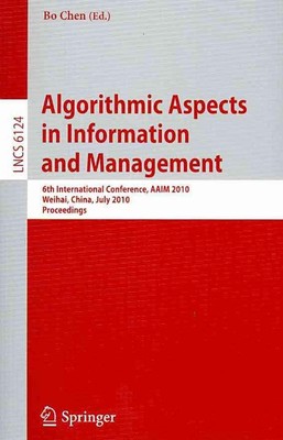 Algorithmic Aspects in Information and Management: 6th International Conference,