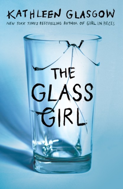 The Glass Girl by Kathleen Glasgow (Paperback Book)