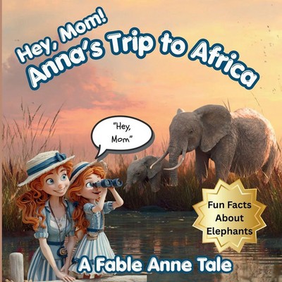 (Hey Mom) Anna's Trip to Africa Fable Anne Taschenbuch Englisch 2026 Fable Anne
