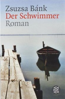 Der Schwimmer  von Bánk, Zsuzsa | Buch | Zustand gut