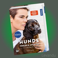 Hunde fühlen und anleiten | Maren Grote | Die Magie der Berührung - Ratgeber