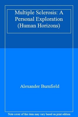 Multiple Sclerosis: A Personal Exploration (Human Horizons),Al ,