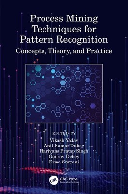 Process Mining Techniques For Pattern Recognition: Concepts,...
