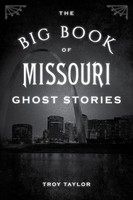 The Big Book of Missouri Ghost Stories Troy Taylor Taschenbuch Englisch 2019