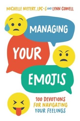 Managing Your Emojis: 100 Devotions for Navigating Your Feelings - GOOD