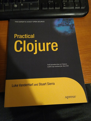Practical Clojure by Stuart Sierra, Luke VanderHart (Paperback, 2010)