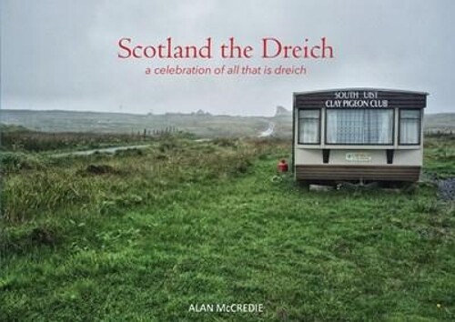 Thumbnail - Alan Mccredie Scotland The Dreich (taschenbuch)