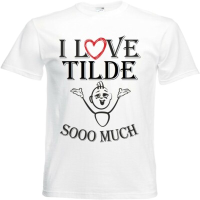 T-Shirt I Love Tilde für Damen Herren und Kinder ... in der Farbe Weiss
