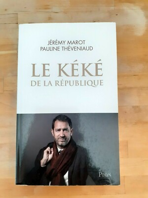 Le Kéké de la République - THEVENIAUD & MAROT - Plon