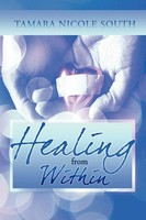 Tamara South | Healing From Within | Taschenbuch | Englisch (2010) | Xlibris
