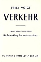 Verkehr. | 2. Bd.: Die Entwicklung Des Verkehrssystems. 2. HäLfte. | Fritz Voigt