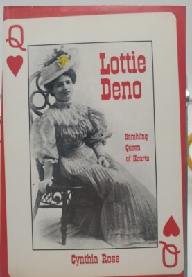 Lottie Deno : Gambling Queen of Hearts by Cynthia Rose (1993, Trade Paperback)