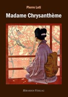 Madame ChrysanthèMe | Pierre Loti | Taschenbuch | 140 S. | Deutsch | 2022