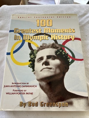 Signed 1st Ed. Book 100 Greatest Moments in Olympic History Bud Greenspan E4