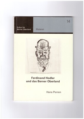 Ferdinand Hodler und das Berner Oberland