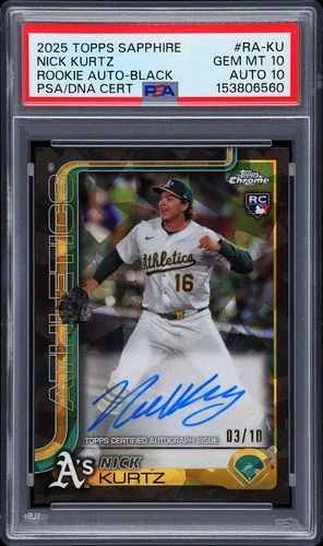 2025 TOPPS CHROME SAPPHIRE ROOKIE AUTO BLACK NICK KURTZ RC 03/10 PSA 10 AUTO 10