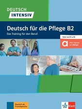 Deutsch intensiv Deutsch für die Pflege B2. ...