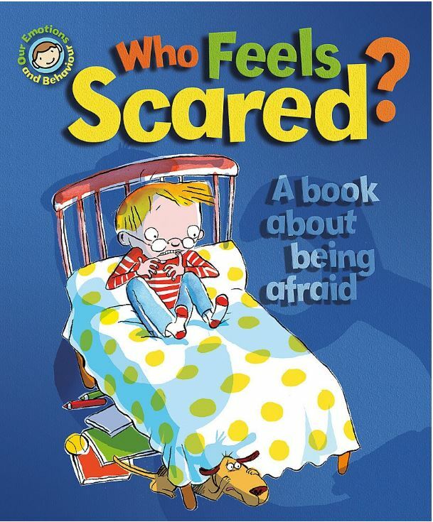 Who Feels Scared? A book about being afraid (Our Emotions and Behaviour), Graves